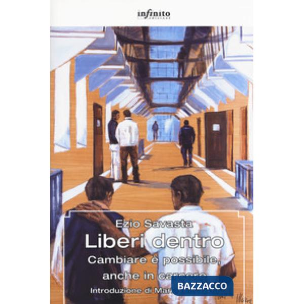 Liberi dentro. Cambiare è possibile, anche in carcere