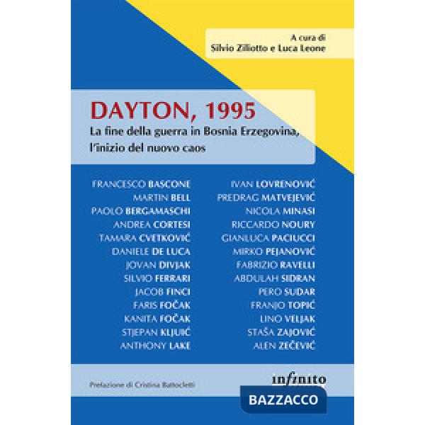 Dayton, 1995. La fine della guerra in Bosnia Erzegovina, l'inizio del nuovo caos