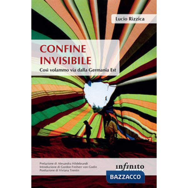 Confine invisibile. Così volammo via dalla Germania Est