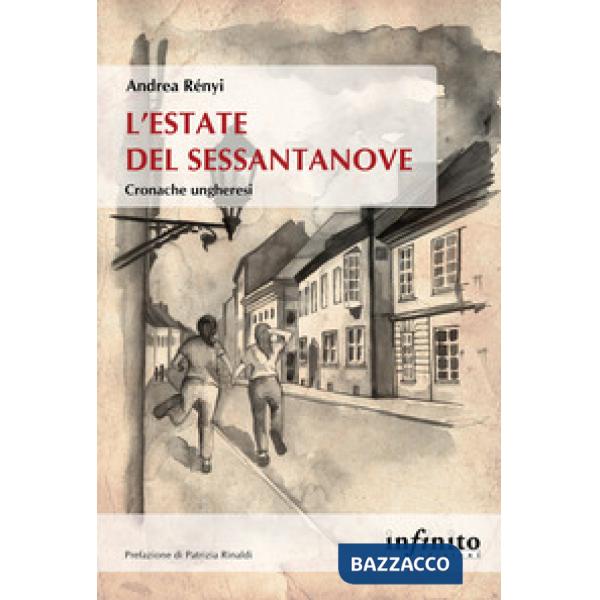 Estate del Sessantanove. Cronache ungheresi (L')