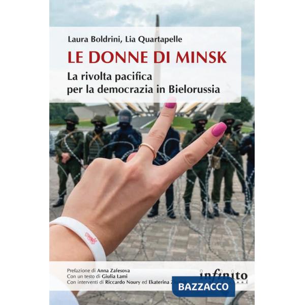 Donne di Minsk. La rivolta pacifica per la democrazia in Bielorussia (Le)