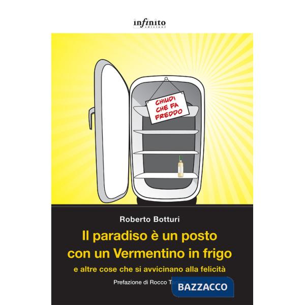 Paradiso è un posto con un Vermentino in frigo e altre cose che si avvicinano alla felicità (Il)