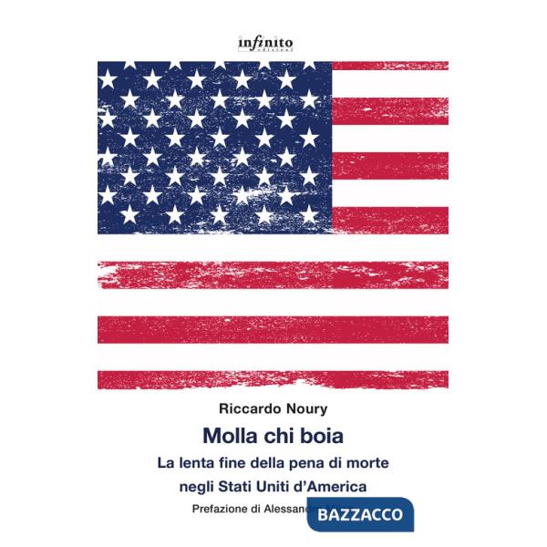 Molla chi boia. La lenta fine della pena di morte negli Stati Uniti d'America