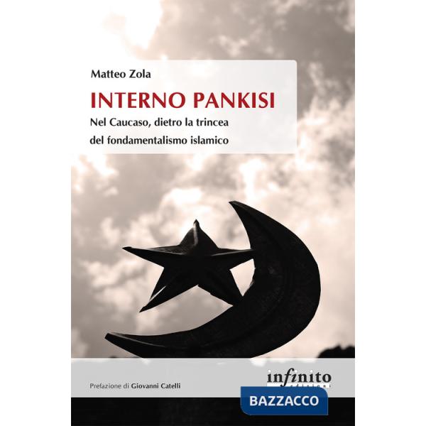 Interno Pankisi. Nel Caucaso, dietro la trincea del fondamentalismo islamico