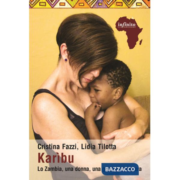 Karìbu. Lo Zambia, una donna, una grande avventura
