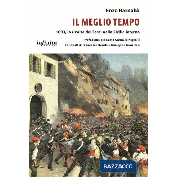 Meglio tempo. 1893, la rivolta dei Fasci nella Sicilia interna (Il)