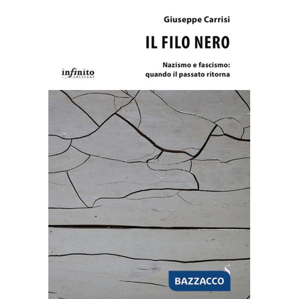 Filo nero. Nazismo e fascismo: quando il passato ritorna (Il)