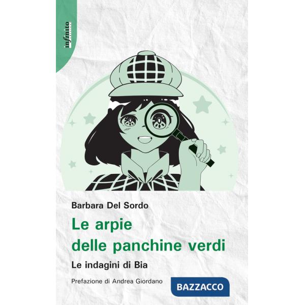 Arpie delle panchine verdi. Le indagini di Bia (Le)