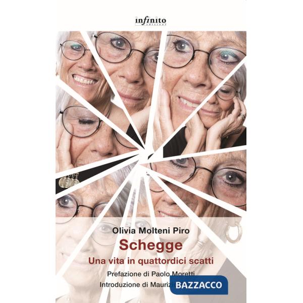 Schegge. Una vita in quattordici scatti