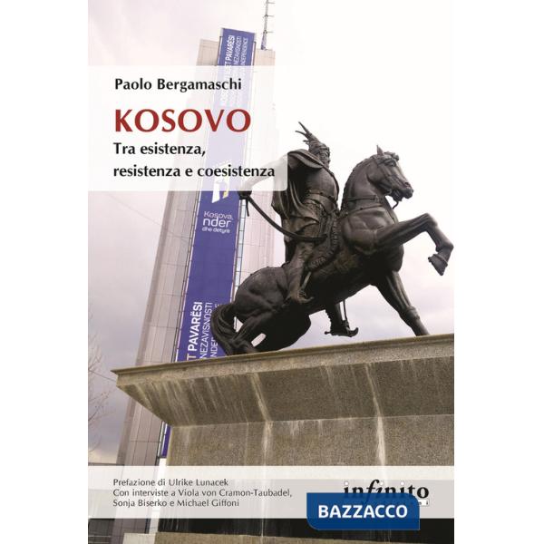Kosovo Tra esistenza, resistenza e coesistenza