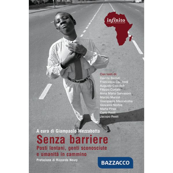 Senza barriere. Posti lontani, genti sconosciute e umanità in cammino