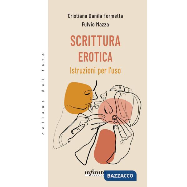 Scrittura erotica. Istruzioni per l'uso
