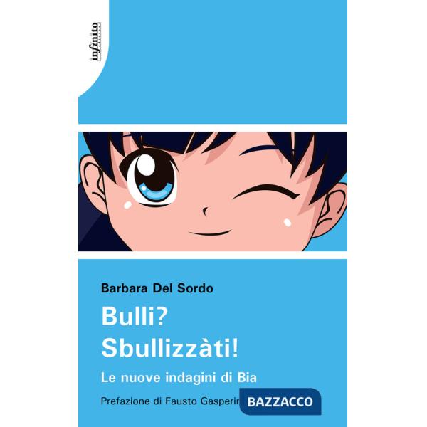 Bulli? Sbullizzàti! Le nuove indagini di Bia
