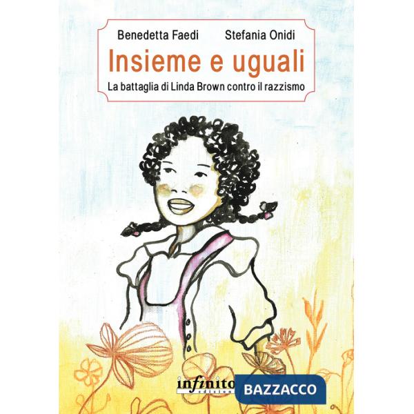Insieme e uguali. La battaglia di Linda Brown contro il razzismo