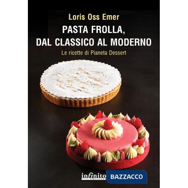 Pasta frolla, dal classico al moderno