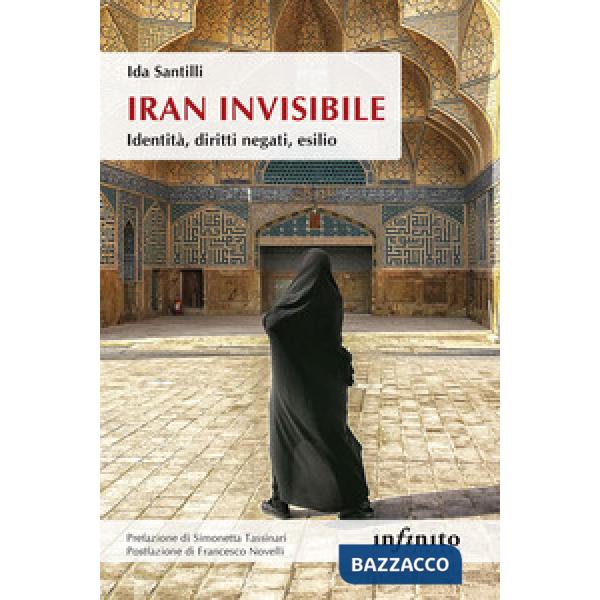 Iran invisibile. Identità, diritti negati, esilio