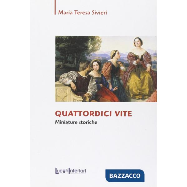 Quattordici vite. Miniature storiche