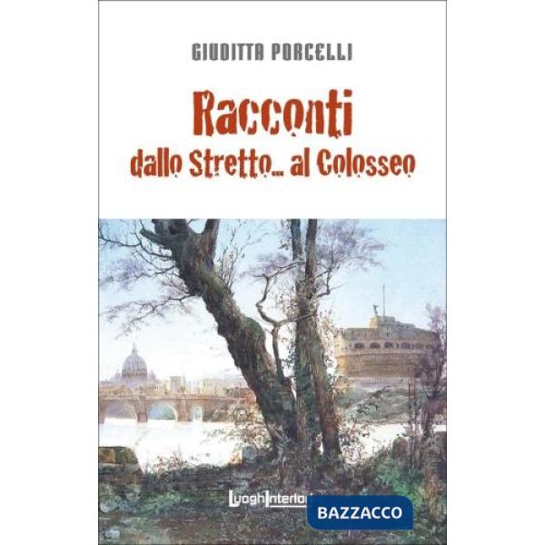 Racconti dallo Stretto... al Colosseo