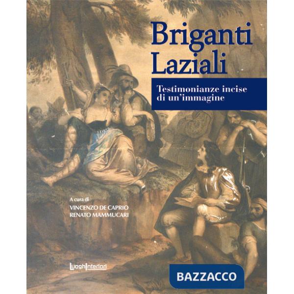 Briganti laziali. Testimonianze incise di un'immagine