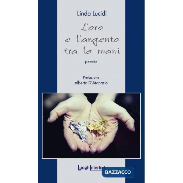 Oro e l'argento tra le mani (L')