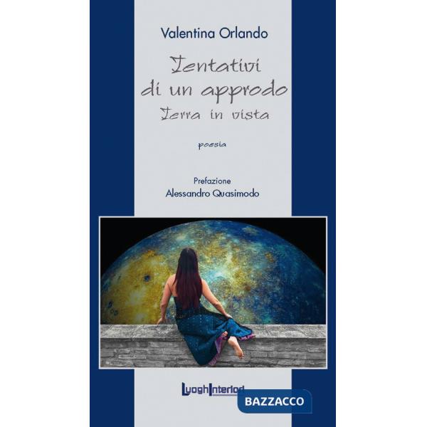 Tentativi di un approdo. Terra in vista