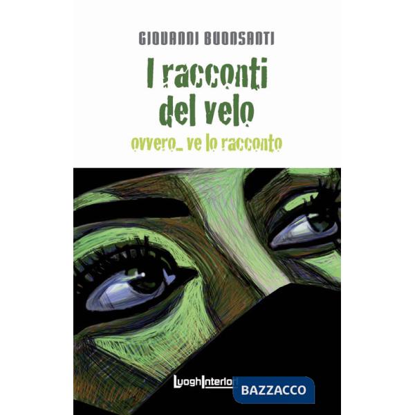 Racconti del velo. Ovvero... ve lo racconto (I)