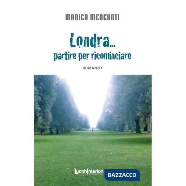 Londra... partire per ricominciare