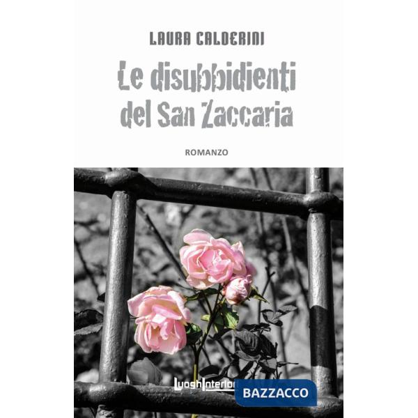 Disubbidienti del San Zaccaria (Le)