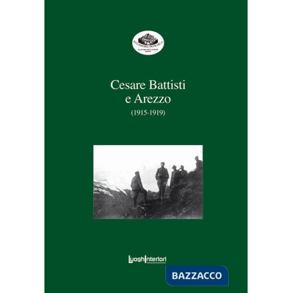 Cesare Battisti e Arezzo (1915-1919)