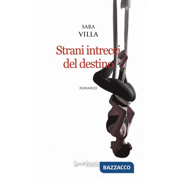 Strani intrecci del destino