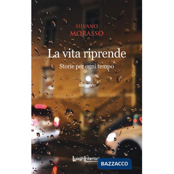 Vita riprende. Storie per ogni tempo. Ediz. integrale (La)