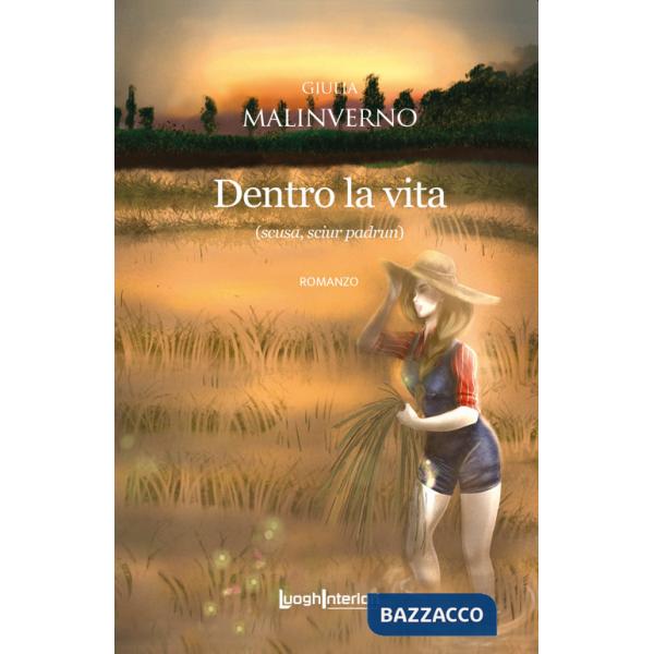 Dentro la vita. (Scusa, sciur padrun)