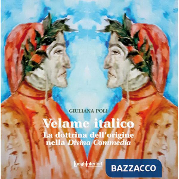Velame italico. La dottrina dell'origine nella Divina Commedia