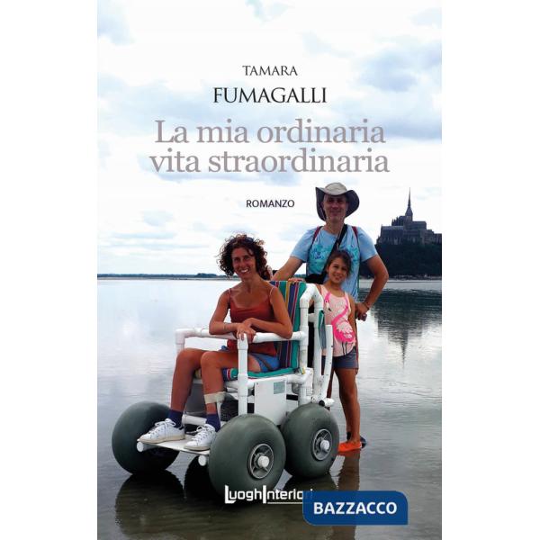 Mia ordinaria vita straordinaria (La)
