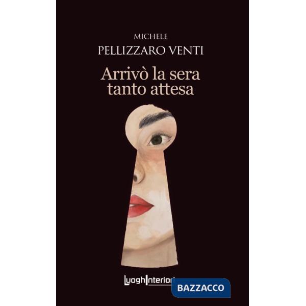 Arrivò la sera tanto attesa