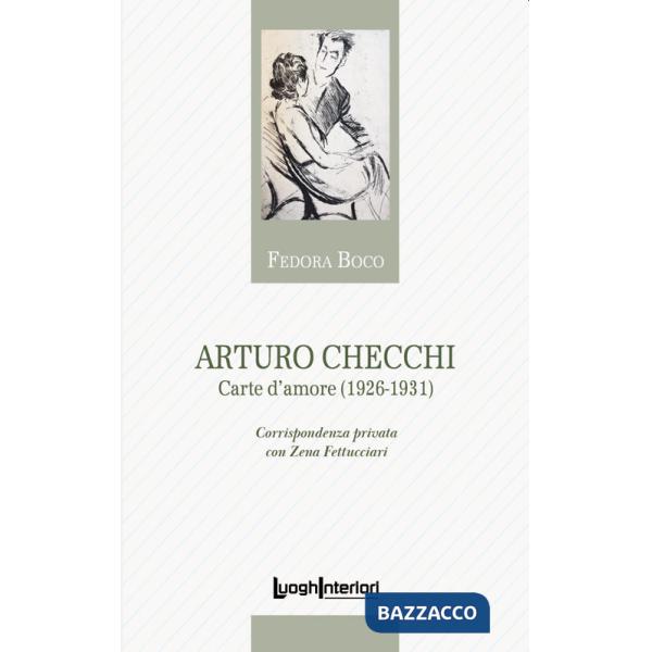 Arturo Checchi. Carte d'amore (1926-1931)