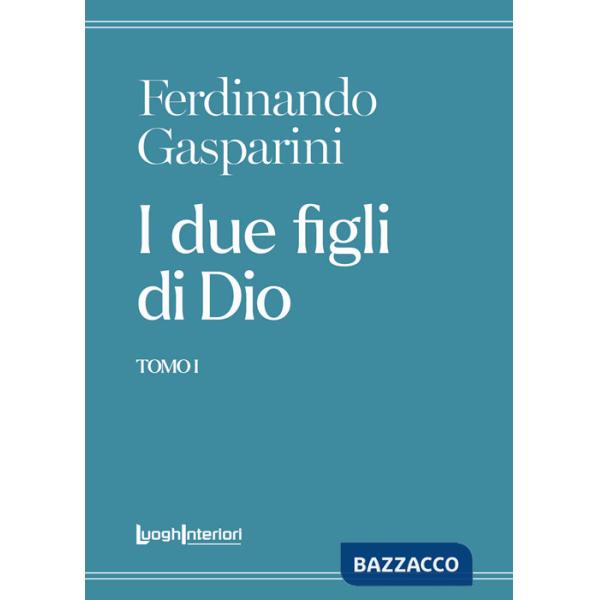 Due figli di Dio (I). Vol. 1