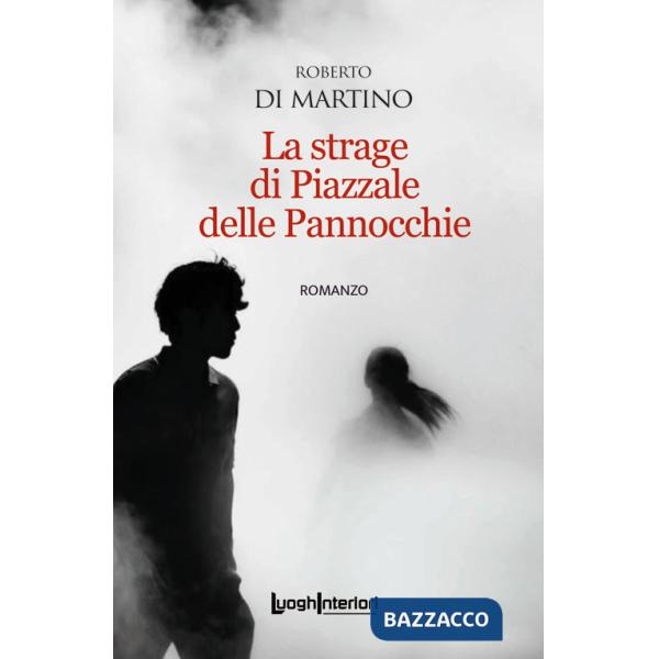 Strage di Piazzale delle Pannocchie (La)