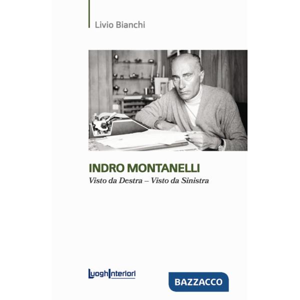 Indro Montanelli. Visto da Destra-Visto da Sinistra