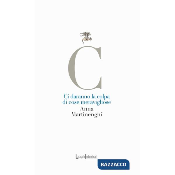 Ci daranno la colpa di cose meravigliose