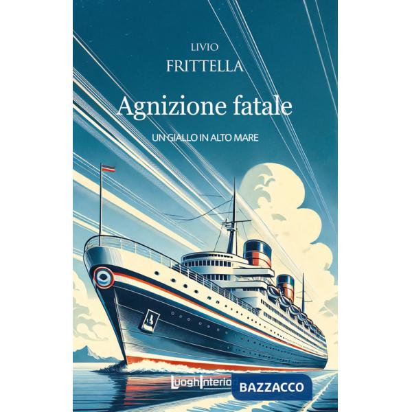 Agnizione fatale. Un giallo in alto mare