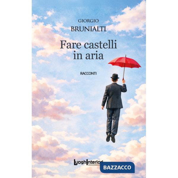 Fare castelli in aria