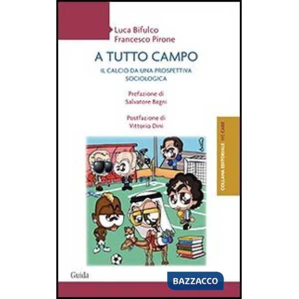 A tutto campo. Il calcio da una prospettiva sociologica