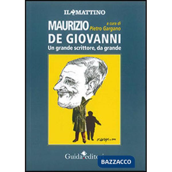 Maurizio de Giovanni. Un grande scrittore, da grande