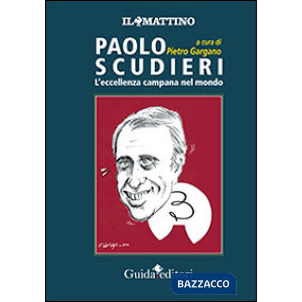 Paolo Scudieri. L'eccellenza campana nel mondo