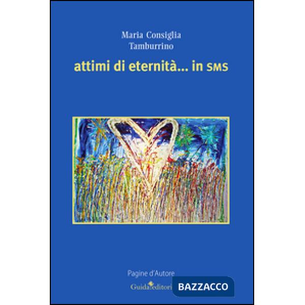 Attimi di eternità... in sms