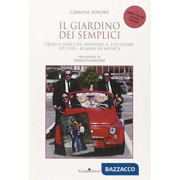 Giardino dei semplici 1975-2015: 40 anni in musica (Il)