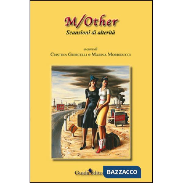 M/other. Scansioni di alterità