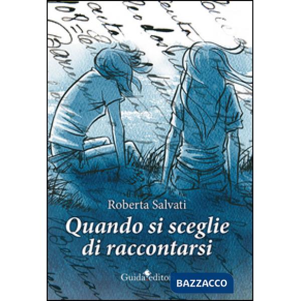 Quando si sceglie di raccontarsi