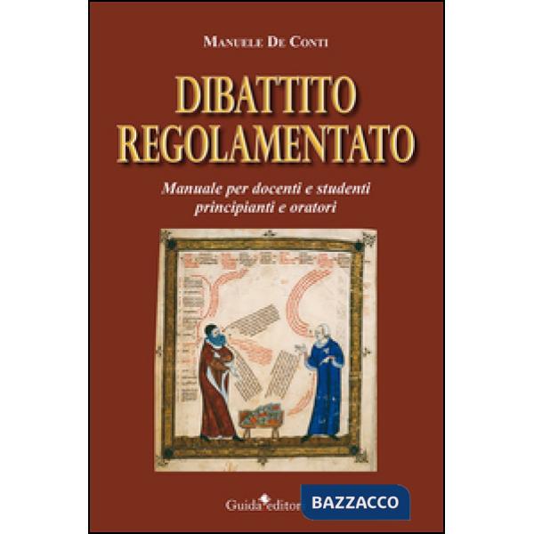 Dibattito regolamentato. Manuale per docenti e studenti principianti e oratori